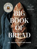 The King Arthur Baking Company Big Book of Bread